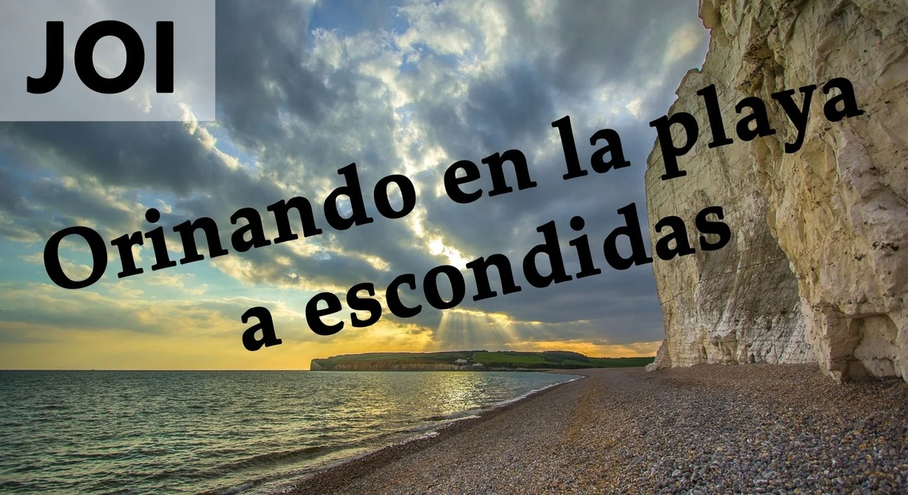 Spanish JOI – Pillados meando escondidos en la playa.